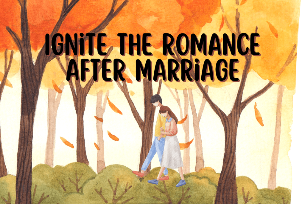 Romance After Marriage